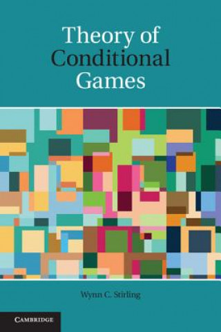 Книга Theory of Conditional Games Wynn C Stirling