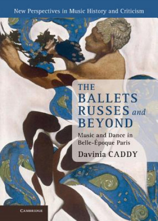 Kniha Ballets Russes and Beyond Davinia Caddy