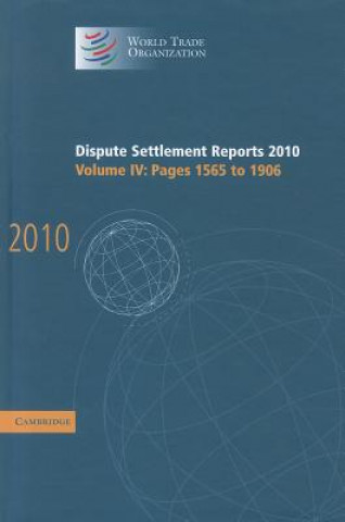 Książka Dispute Settlement Reports 2010: Volume 4, Pages 1565-1906 World Trade Organization