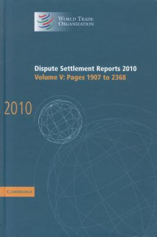 Książka Dispute Settlement Reports 2010: Volume 5, Pages 1907-2368 World Trade Organization