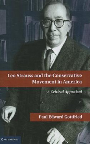 Kniha Leo Strauss and the Conservative Movement in America Paul E Gottfried
