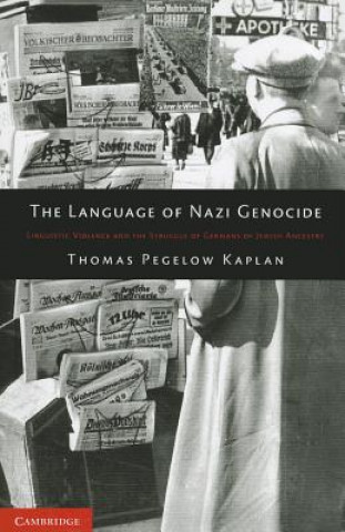 Kniha Language of Nazi Genocide Thomas Pegelow Kaplan