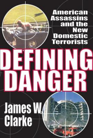 Carte Defining Danger James W Clarke