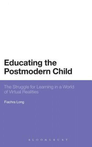 Kniha Educating the Postmodern Child Fiachra Long