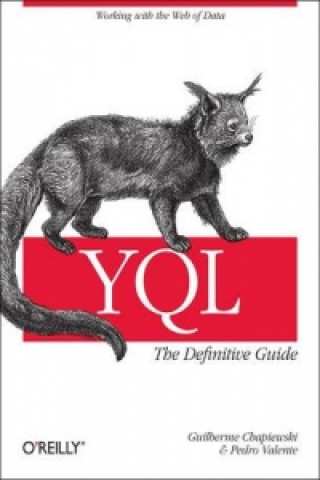 Carte YQL: The Definitive Guide Guilherme Chapiewski