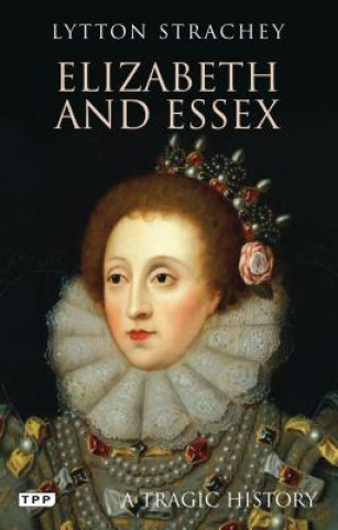 Книга Elizabeth and Essex Lytton Strachey