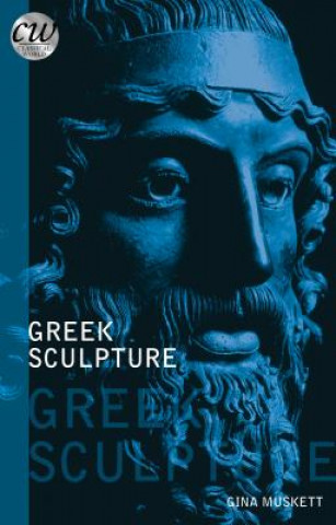 Könyv Greek Sculpture Gina Muskett