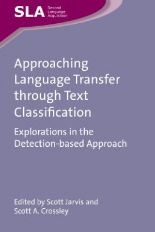 Carte Approaching Language Transfer through Text Classification Scott Jarvis