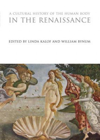 Kniha Cultural History of the Human Body in the Renaissance Linda Kalof