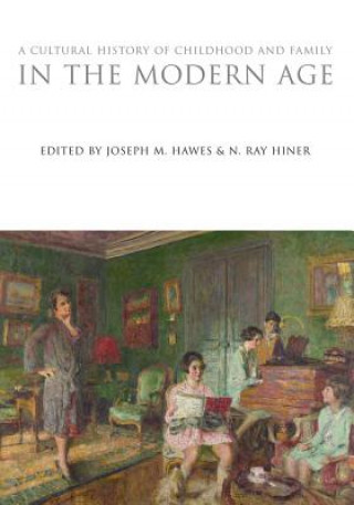 Könyv Cultural History of Childhood and Family in the Modern Age Joseph M. Hawes