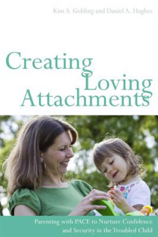 Carte Creating Loving Attachments Kim S Golding
