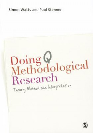 Könyv Doing Q Methodological Research Simon Watts