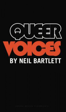 Könyv Queer Voices Neil Bartlett