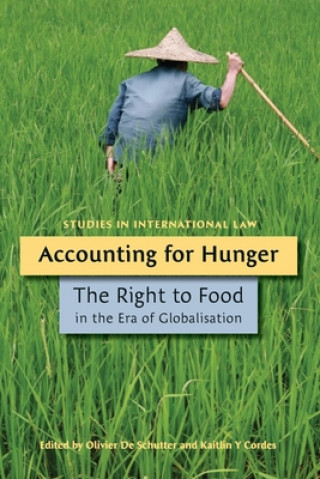 Knjiga Accounting for Hunger Olivier De Schutter