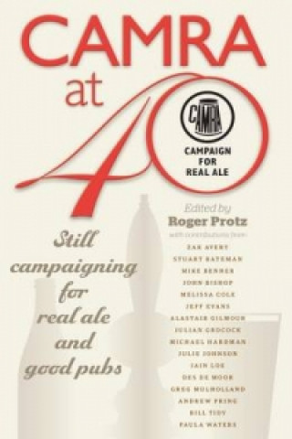 Książka CAMRA at 40 Roger Protz