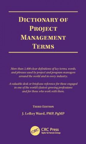 Kniha Dictionary of Project Management Terms, Third Edition J LeRoy Ward