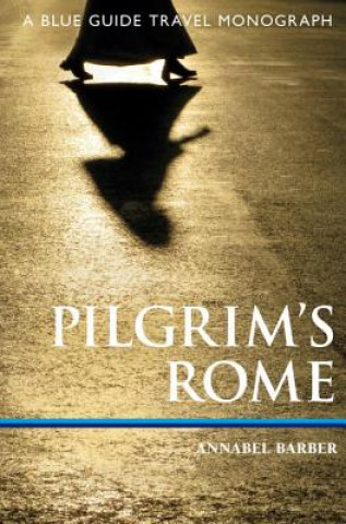 Book Pilgrim'S Rome Annabel Barber