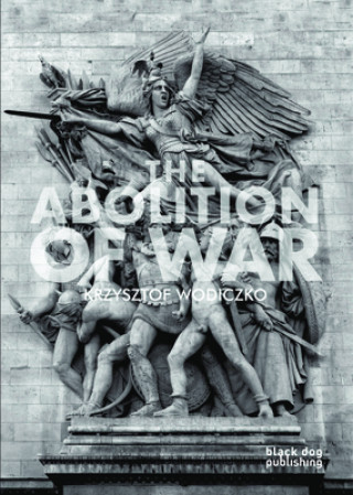 Książka Abolition of War Krzysztof Wodiczko