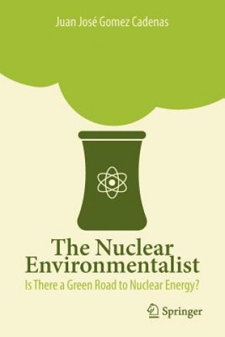 Knjiga Nuclear Environmentalist Gomez Cadenas