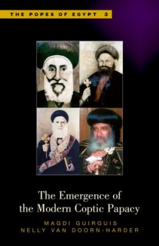 Book Emergence of the Modern Coptic Papacy Magdi Guirguis