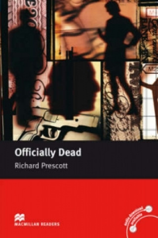 Könyv Macmillan Readers Officially Dead Upper Intermediate Reader Without CD Richard Prescott