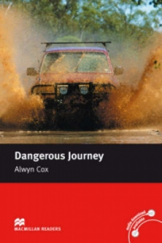 Kniha Macmillan Readers Dangerous Journey Beginner Without CD Alwyn Cox