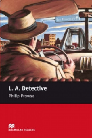 Kniha Macmillan Readers L A Detective Starter Without CD Philip Prowse