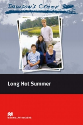 Carte Macmillan Readers Dawson's Creek 2 Long Hot Summer Elementary Without CD F H Cornish