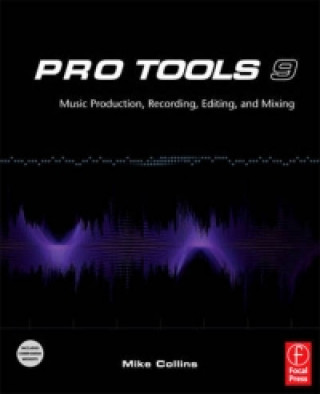 Kniha Pro Tools 9 Mike E. Collins