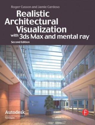 Knjiga Realistic Architectural Rendering with 3ds Max and V-Ray Roger Cusson