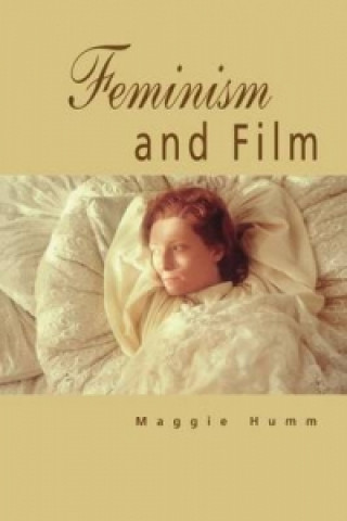 Kniha Feminism and Film Maggie Humm