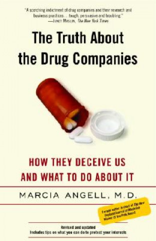 Könyv Truth About the Drug Companies Marcia Angell