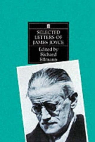 Könyv Selected Letters of James Joyce Richard Ellmann