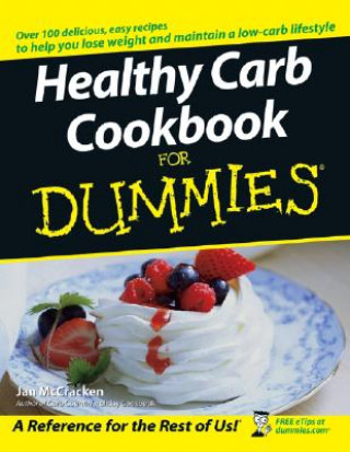 Könyv Healthy Carb Cookbook for Dummies Jan McCracken