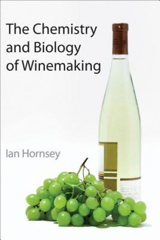 Knjiga Chemistry and Biology of Winemaking Ian Hornsey