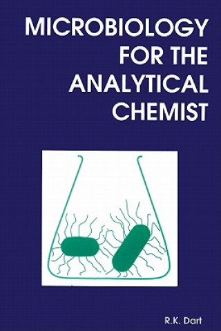 Kniha Microbiology for the Analytical Chemist R K Dart