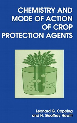 Carte Chemistry and Mode of Action of Crop Protection Agents Copping L G