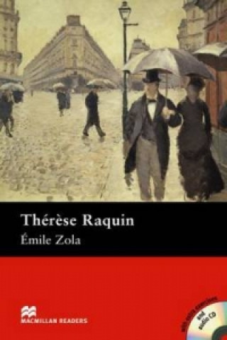 Kniha Therese Raquin - Book and Audio CD Pack - Intermediate Emile Zola