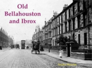 Kniha Old Bellahouston and Ibrox Sandra Malcolm