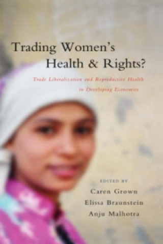 Kniha Trading Women's Health and Rights Caren Grown