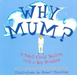 Buch Why Mum? Catherine Thornton