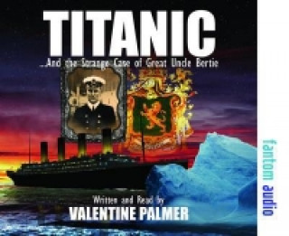 Audio Titanic! Valentine Palmer