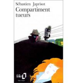 Kniha Compartiment Tueurs Sebastian Japrisot