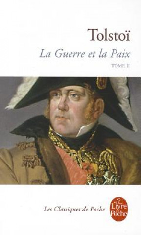 Carte La Guerre et la Paix (Tome 2) Leo Tolstoi