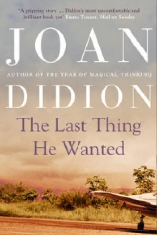 Kniha Last Thing He Wanted Joan Didion