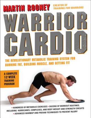 Könyv Warrior Cardio Martin Rooney