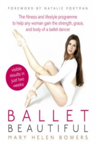 Kniha Ballet Beautiful Mary Helen Bowers