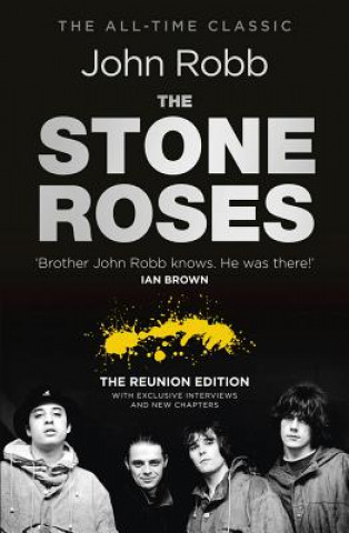 Kniha Stone Roses And The Resurrection of British Pop John Robb