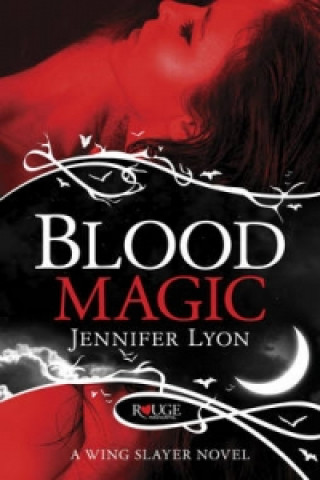 Kniha Blood Magic: A Rouge Paranormal Romance Jennifer Lyon