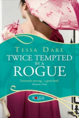 Könyv Twice Tempted by a Rogue: A Rouge Regency Romance Tessa Dare